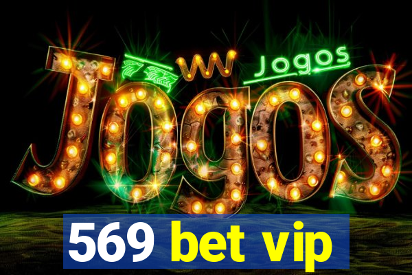 569 bet vip